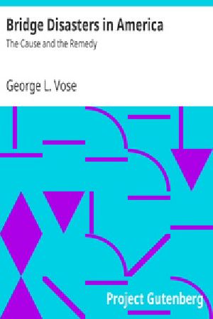 [Gutenberg 30223] • Bridge Disasters in America: The Cause and the Remedy